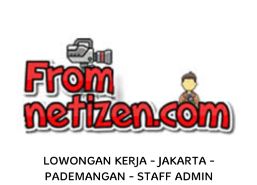 LOWONGAN STAFF ADMIN – JAKARTA
