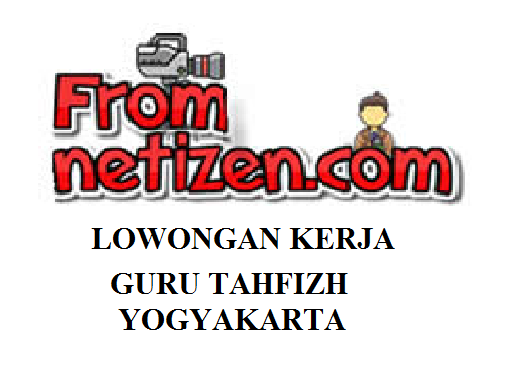 LOWONGAN KERJA GURU TAHFIZH- YOGYAKARTA