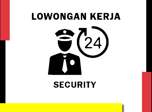 LOWONGAN KERJA SECURITY – BEKASI