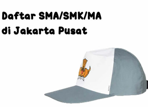 Daftar SMA/SMK/MA di Jakarta Pusat Terupdate
