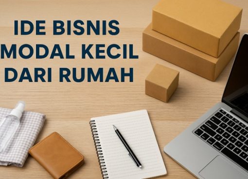 Ide Bisnis Modal Kecil yang Bisa Dimulai dari Rumah
